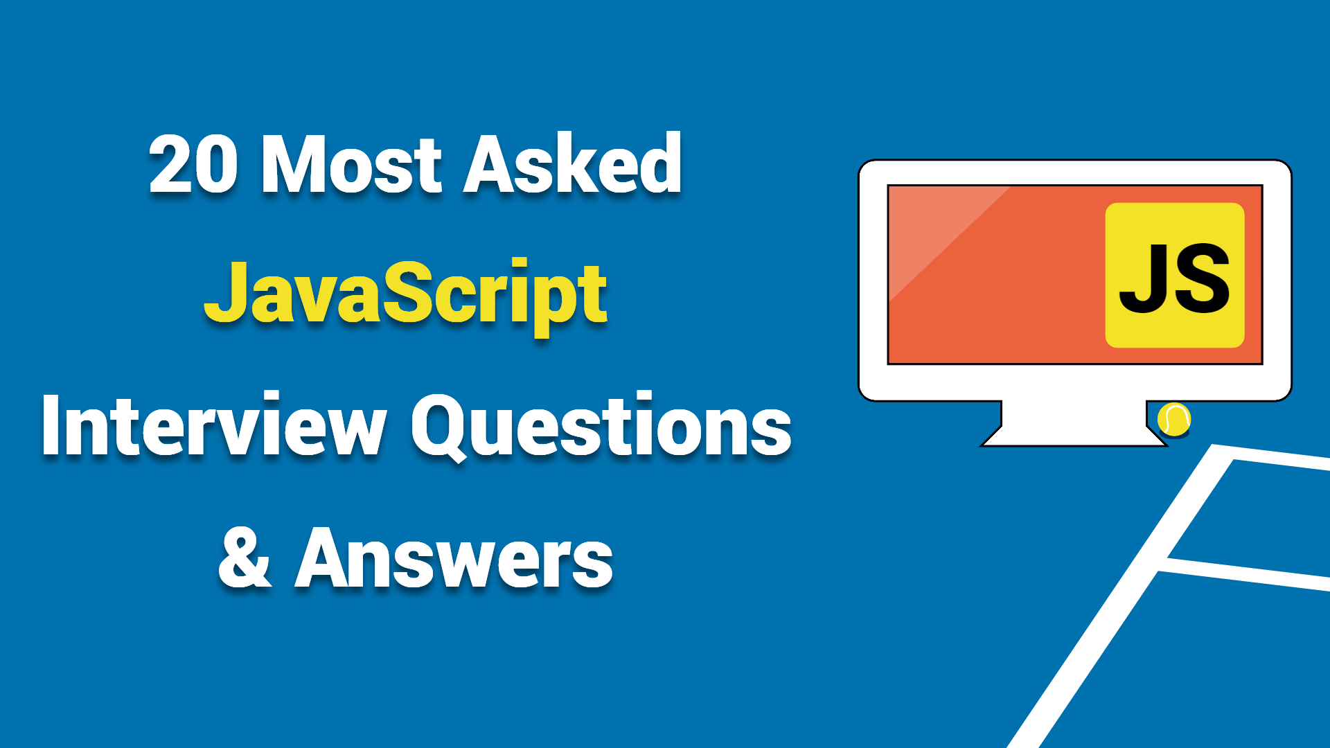 You are currently viewing 20 Most Asked JavaScript Interview Questions & Answers